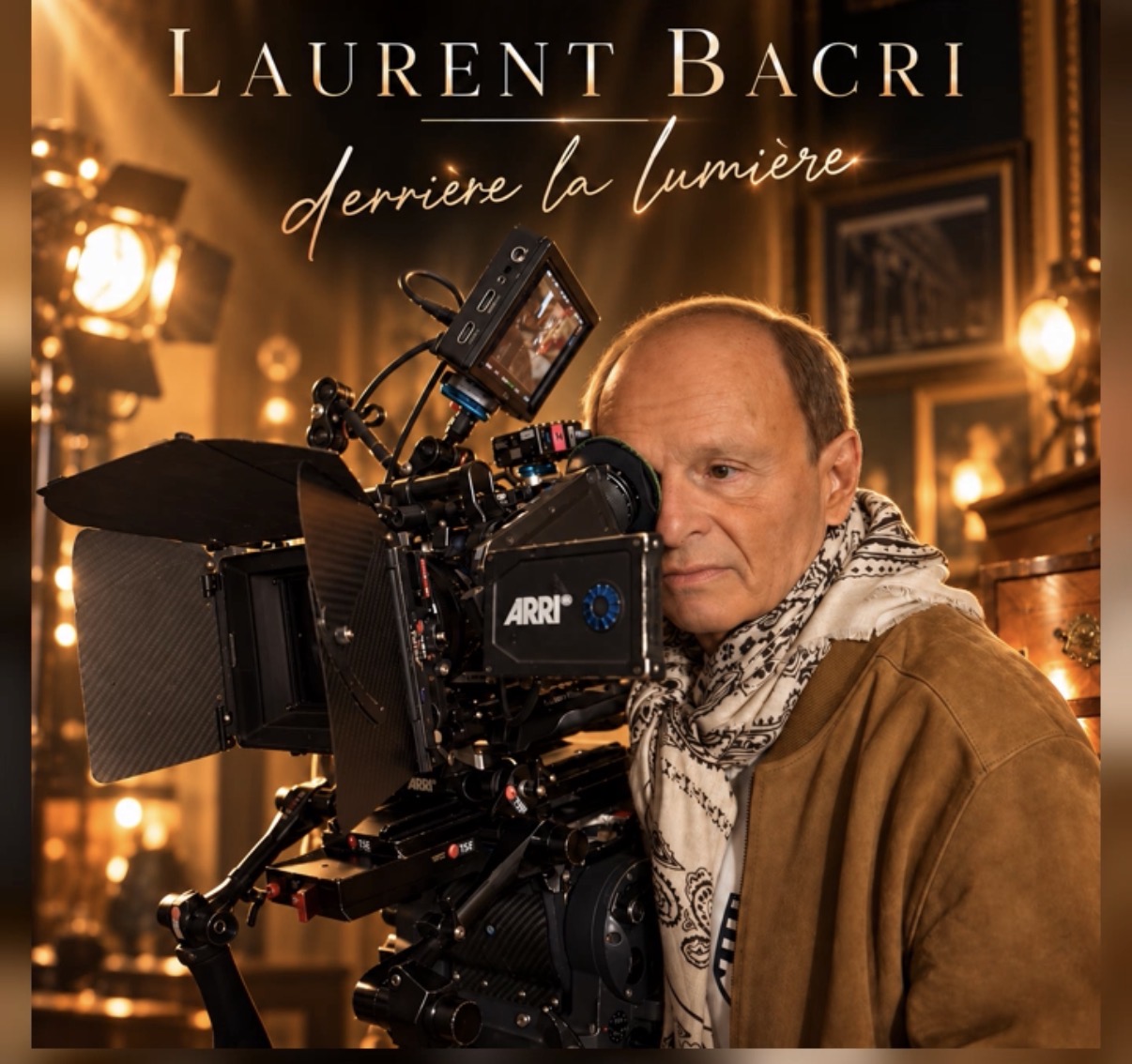 Pochette Derrière la lumière — Laurent Bacri derrière une caméra de cinéma